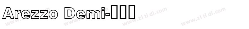 Arezzo Demi字体转换 Arezzo Demi字体转换